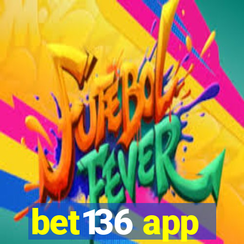 bet136 app